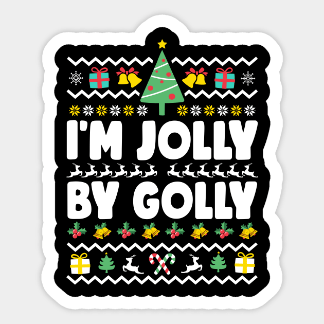 I'm Jolly By Golly Ugly Christmas Sticker by thingsandthings